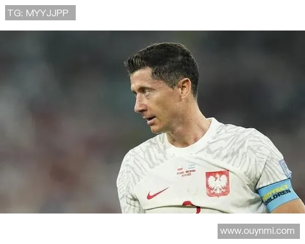 重返波兰国家队的格罗西茨基与莱万关系改善分享心路历程